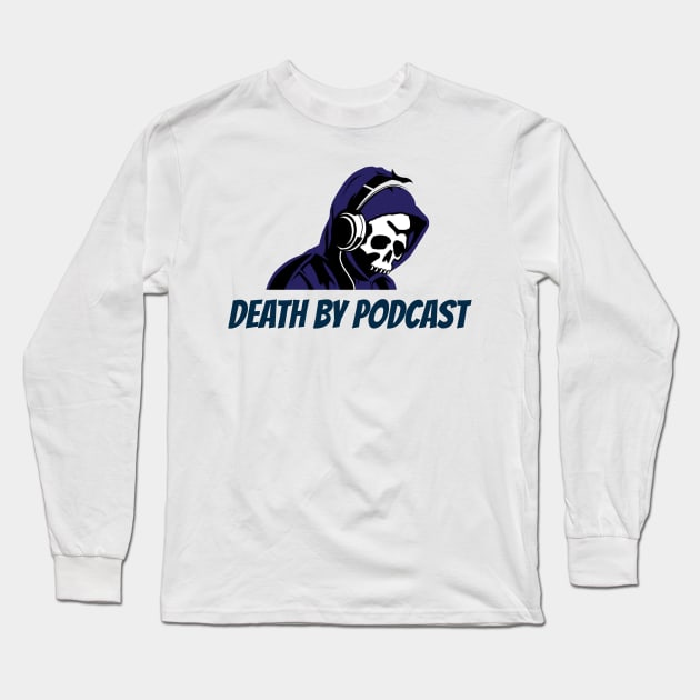 Death By Podcast Transparent #1 Long Sleeve T-Shirt by Horrorphilia